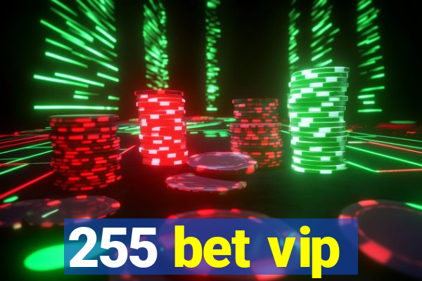 255 bet vip